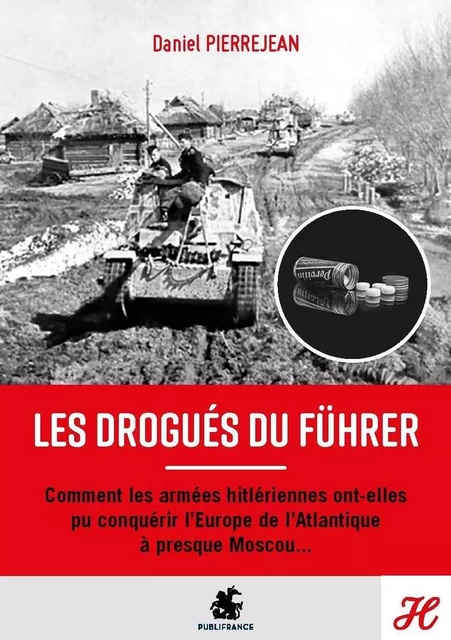 Les drogués du fuhrer - Daniel Pierrejean - MINITELORAMA