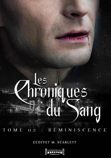 Les chroniques du sang - M.Scarlett Ecoffet - SUDARENES