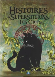 HISTOIRES ET SUPERSTITIONS LES CHATS