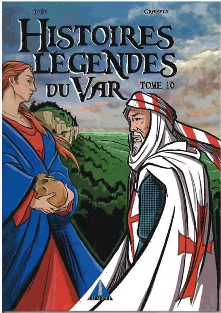 HISTOIRES ET LEGENDES DU VAR TOME 10 -  AXEL GRAISELY - PRESTANCE DIFF