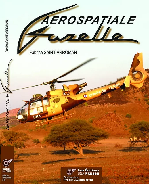 AEROSPATIALE GAZELLE -  Fabrice Saint-Arroman - LELA PRESSE