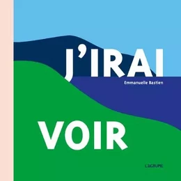 J'irai voir