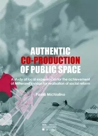 AUTHENTIC CO-PRODUCTION OF PUBLIC SPACE -  MICHIALINO - PU LOUVAIN