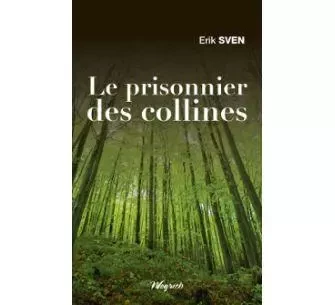 PRISONNIER DES COLLINES (LE) - Erik SVEN - WEYRICH