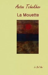 La Mouette Tchekhov Anton