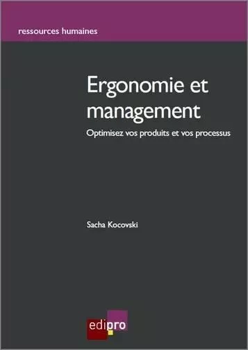 ERGONOMIE ET MANAGEMENT -  KOCOVSKI S. - EDI PRO