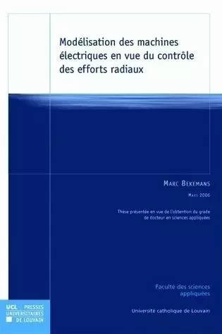 MODELISATION DES MACHINES ELECTRIQUES EN VUE DU CONTROLE DES EFFORTS RADIAUX -  BEKEMANS - PU LOUVAIN