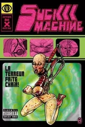 Suckmachine T01 - La terreur faite chair