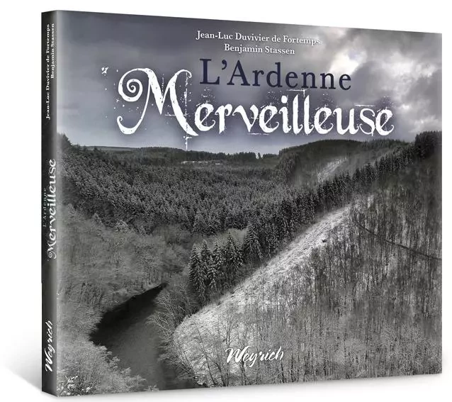 L'Ardenne merveilleuse - Jean-Luc Duvivier de Fortemps - WEYRICH