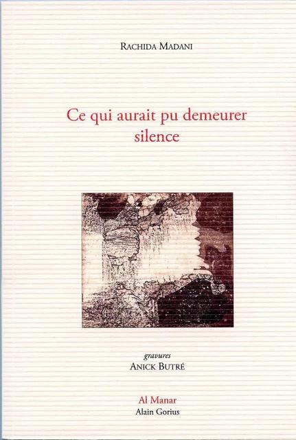 Ce qui aurait pu demeurer silence - MADANI, Rachida - AL MANAR