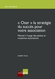 « oser » la stratégie du succès pour votre association