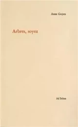 Arbres, Soyez