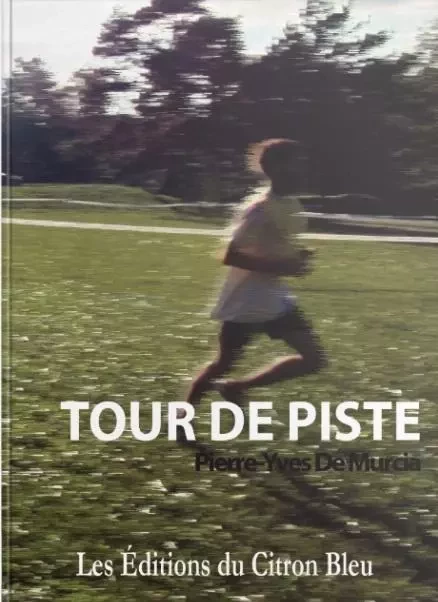 Tour de piste - DE MURCIA - DU CITRON BLEU