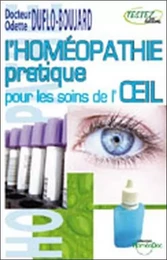 Homéopathie pratique pour les soins de l'oeil