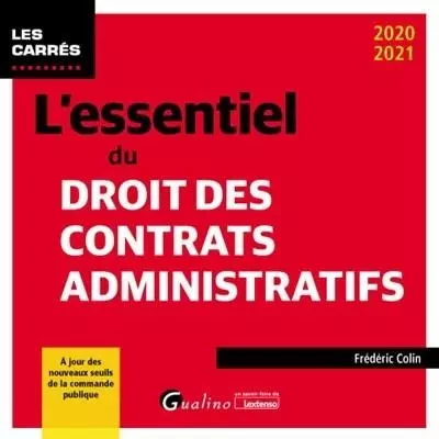 L'essentiel du droit des contrats administratifs - Frédéric Colin - GUALINO