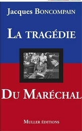 La tragédie du Maréchal