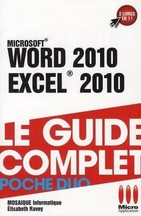 GUIDE CPLT POCHE DUO WORD 2010 EXCEL 20 -  Mosaïque informatique, Élisabeth Ravey - MA