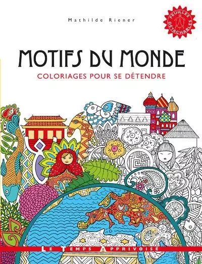 Motifs du monde - Coloriages pour se détendre - Mathilde Riener - Courrier du livre