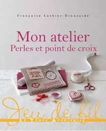 Mon atelier perles & point de croix