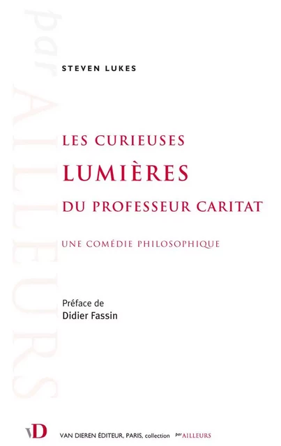 Les curieuses lumières du professeur Caritat - Steven Lukes - Van Dieren Éditeur