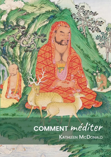 Comment méditer - Kathleen McDonald - MAHAYANA