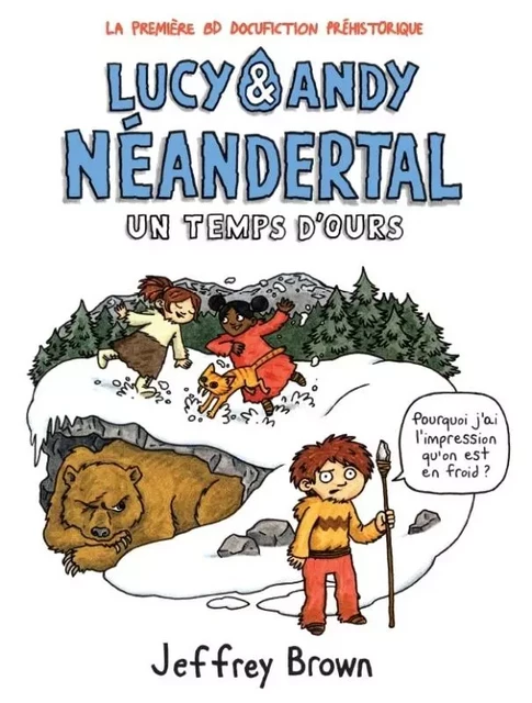 LUCY ET ANDY NEANDERTHAL T2 : UN TEMPS D'OURS -  Brown  Jeffrey - QILINN