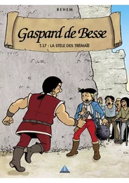 GASPARD DE BESSE-TOM17-LA STELE DE TREMAÏE