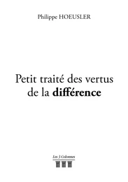 Petit traité des vertus de la différence