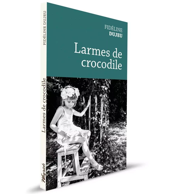 Larmes de crocodile - Fideline Dujeu - WEYRICH