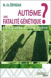 Autisme : une fatalité génétique ?