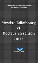 Mystère Edimbourg et Docteur Stevenson - Tome B