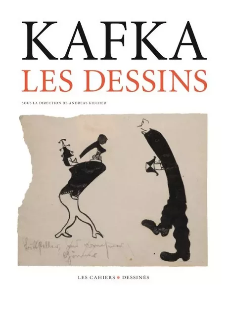 Les Dessins de Kafka - Franz Kafka - CAHIER DESSINE