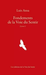 Fondements de la Voie du Sentir Livret 1