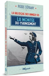 LA MONTEE DU CHANGEMENT