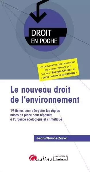 Le nouveau droit de l'environnement - Jean-Claude Zarka - GUALINO