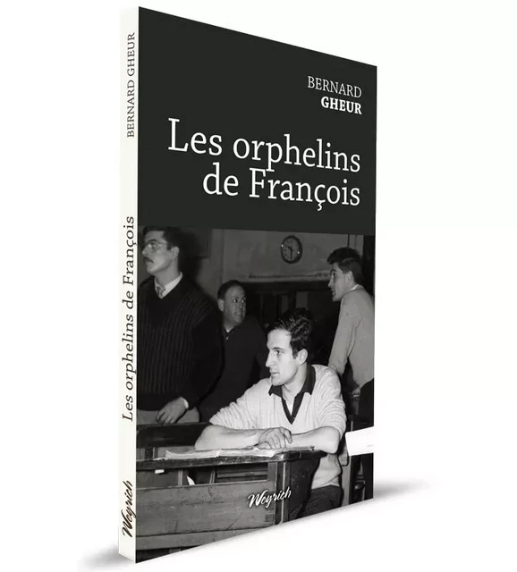 Les orphelins de François - Bernard Gheur - WEYRICH