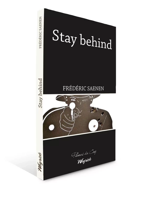 STAY BEHIND - Frédéric Saenen - WEYRICH