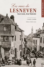 Les rues de Lesneven, leur nom, leur histoire