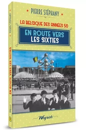 EN ROUTE VERS LES SIXTIES