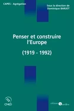 Penser et construire l'Europe -  - CDU SEDES