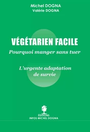 VEGETARIEN FACILE - Pourquoi manger sans tuer