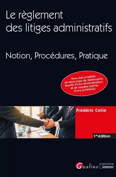 Le règlement des litiges administratifs - Frédéric Colin - GUALINO