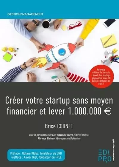 Créer votre startup sans moyen financier et lever 1 000 000 € - Brice Cornet - EDI PRO