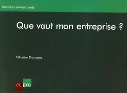 QUE VAUT MON ENTREPRISE ?