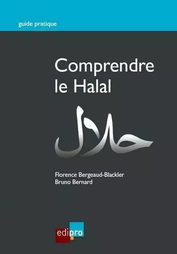 comprendre le halal - bernard b. Bergeaud-blackler f. - EDI PRO