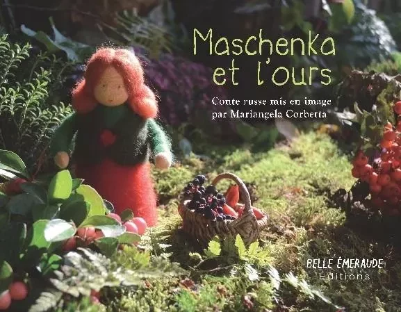 MASCHENKA ET L‘OURS -  KLEISER-CORBETTA - BELLE EMERAUDE