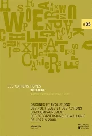 ORIGINES ET EVOLUTIONS DES POLITIQUES ET DES ACTIONS D'ACCOMPAGNEMENT DES RECONVERSIONS EN WALLONIE -  P. TILLY - PU LOUVAIN