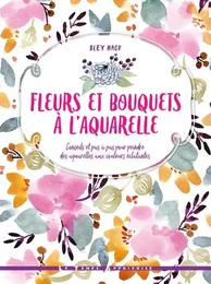 Fleurs et bouquets à l'aquarelle