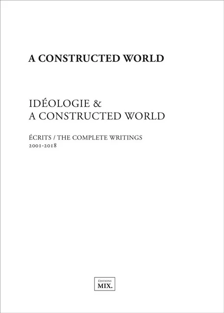 Idéologie & A Constructed World - A Constructed World - EDITIONS MIX