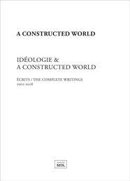 Idéologie & A Constructed World